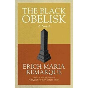 The Black Obelisk, Paperback - Erich Maria Remarque imagine