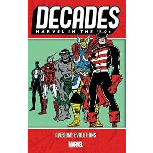 Decades: Marvel in the 80s - Awesome Evolutions, Paperback - Marvel Comics imagine