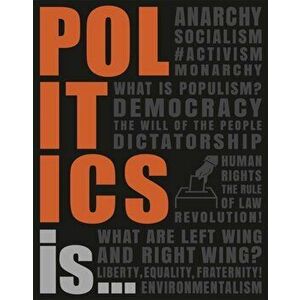 Politics Is..., Paperback - *** imagine