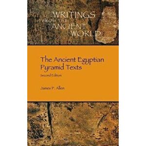 The Ancient Egyptian Pyramid Texts, Hardcover - James P. Allen imagine