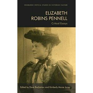 Elizabeth Robins Pennell. Critical Essays, Hardback - *** imagine