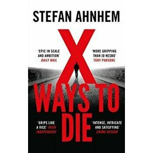 X Ways to Die, Hardback - Stefan Ahnhem imagine