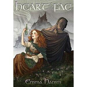 Heart of the Fae, Hardcover - Emma Hamm imagine