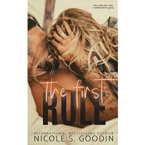 The First Rule: A Standalone Second Chance Romance, Paperback - Nicole Goodin imagine