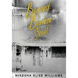 Beyond Bourbon Street, Hardcover - Nikesha Elise Williams imagine