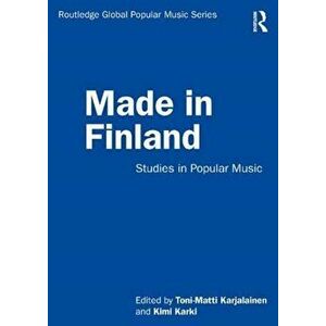 Made in Finland. Studies in Popular Music, Paperback - *** imagine