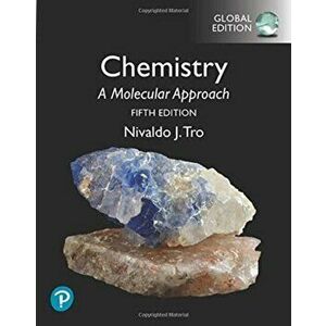 Chemistry: A Molecular Approach, Global Edition, Paperback - Nivaldo Tro imagine
