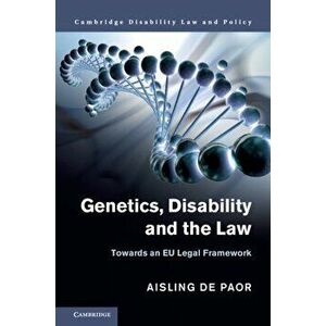 Genetics, Disability and the Law. Towards an EU Legal Framework, Hardback - *** imagine