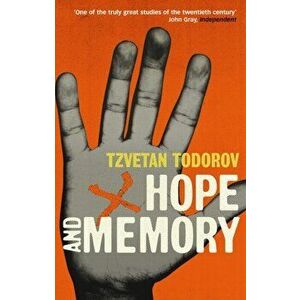 Hope And Memory. Reflections on the Twentieth Century, Paperback - Tzvetan Todorov imagine