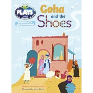 Bug Club Guided Plays by Julia Donaldson Year Two Purple Goha and the Shoes, Paperback - Julia Donaldson imagine