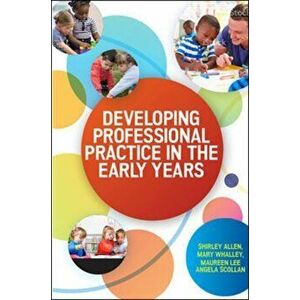 Developing Professional Practice in the Early Years, Paperback - Angela Scollan imagine