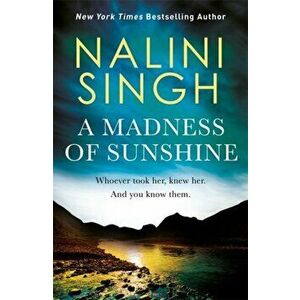 Madness of Sunshine, Paperback - Nalini Singh imagine