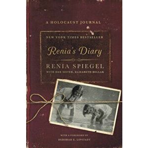 Renia's Diary. A Holocaust Journal, Paperback - Renia Spiegel imagine
