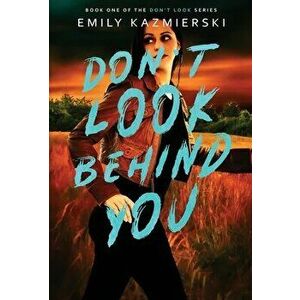 Don't Look Behind You, Hardcover - Emily Kazmierski imagine