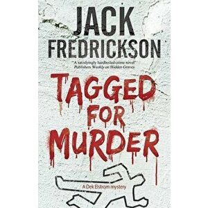 Tagged for Murder: A Pi Mystery Set in Chicago, Paperback - Jack Fredrickson imagine