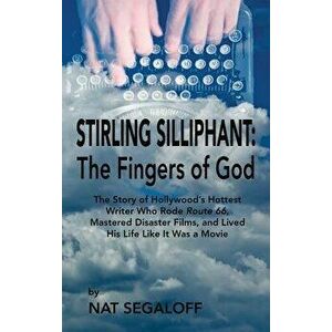 Stirling Silliphant: The Fingers of God (Hardback), Hardcover - Nat Segaloff imagine