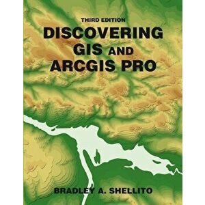 Discovering GIS and ArcGIS. 3rd ed. 2021, Paperback - Bradley A. Shellito imagine