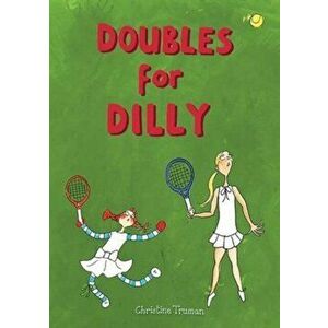 Doubles for Dilly, Paperback - Christine Truman imagine