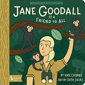 Little Naturalists: Jane Goodall Is a Fr, Board book - Kate Coombs imagine