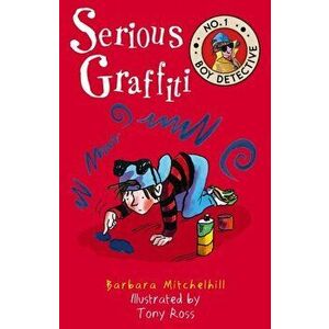 Serious Graffiti, Paperback - Barbara Mitchelhill imagine