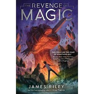The Revenge of Magic, Paperback - James Riley imagine