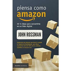 Piensa Como Amazon, Paperback - John Rossman imagine