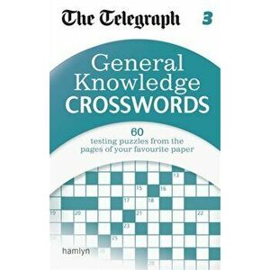 Telegraph: General Knowledge Crosswords 3, Paperback - *** imagine