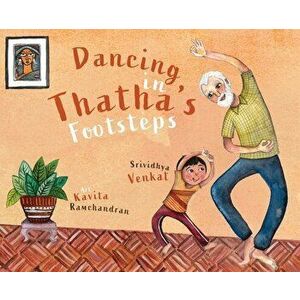 Dancing in Thatha's Footsteps, Hardcover - Srividhya Venkat imagine