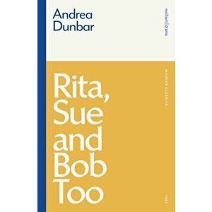 Rita, Sue and Bob Too, Paperback - Andrea Dunbar imagine