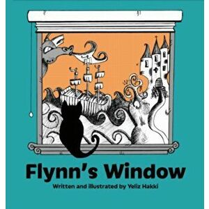 Flynn's Window, Paperback - Yeliz Hakki imagine