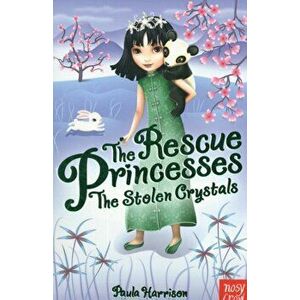 Rescue Princesses: The Stolen Crystals, Paperback - Paula Harrison imagine