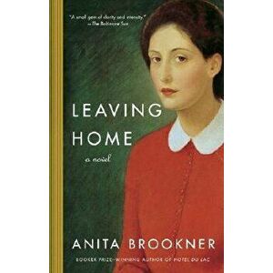 Leaving Home, Paperback - Anita Brookner imagine