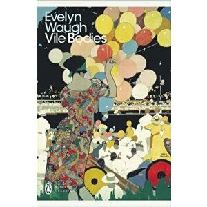 Vile Bodies, Paperback - Evelyn Waugh imagine
