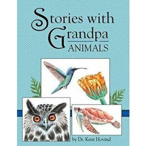 Stories with Grandpa: Animals, Paperback - Kent E. Hovind imagine