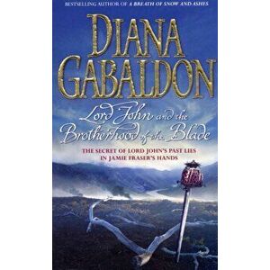 Lord John and the Brotherhood of the Blade, Paperback - Diana Gabaldon imagine