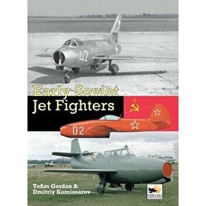 Early Soviet Jet Fighters, Hardback - Dmitriy Komissarov imagine