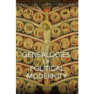 Genealogies of Political Modernity, Paperback - *** imagine
