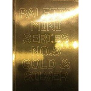Palette Mini Series 03: Gold & Silver, Paperback - Victionary imagine