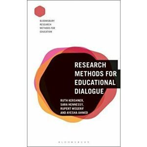 Research Methods for Educational Dialogue, Paperback - Ruth Kershner imagine