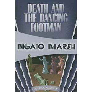 Death and the Dancing Footman, Paperback - Ngaio Marsh imagine