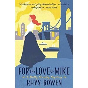 For the Love of Mike, Paperback - Rhys Bowen imagine