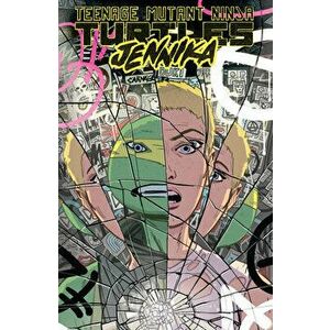 Teenage Mutant Ninja Turtles: Jennika, Paperback - Brahm Revel imagine