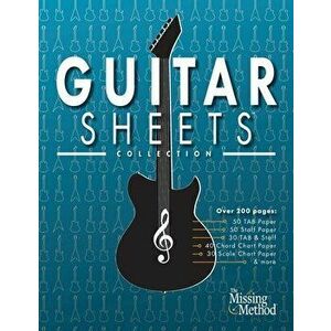 Guitar Sheets Collection: Over 200 pages of Blank TAB Paper, Staff Paper, Chord Chart Paper, Scale Chart Paper, & More - Christian J. Triola imagine