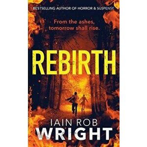 Rebirth, Paperback - Iain Rob Wright imagine