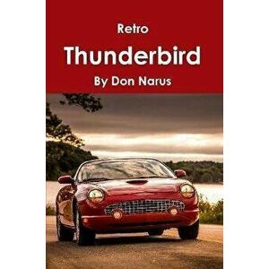 Retro Thunderbird, Paperback - Don Narus imagine