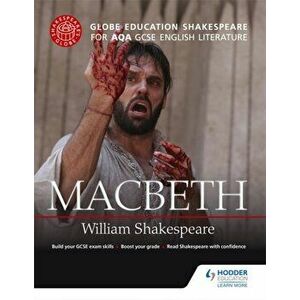 Globe Education Shakespeare: Macbeth for AQA GCSE English Literature, Paperback - *** imagine