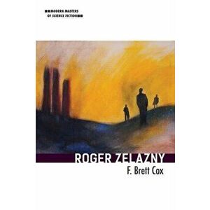 Roger Zelazny, Paperback - F. Brett Cox imagine