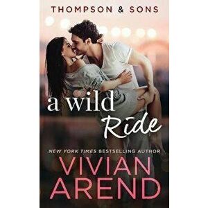 A Wild Ride, Paperback - Vivian Arend imagine