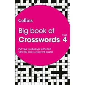 Big Book of Crosswords Book 4. 300 Quick Crossword Puzzles, Paperback - *** imagine