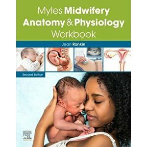 Myles Midwifery Anatomy & Physiology Workbook, Paperback - Jean Rankin imagine